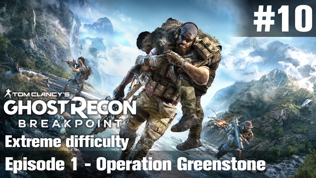 【Ghost Recon Breakpoint】#10 Episode 1 - Operation Greenstone (no commentary)