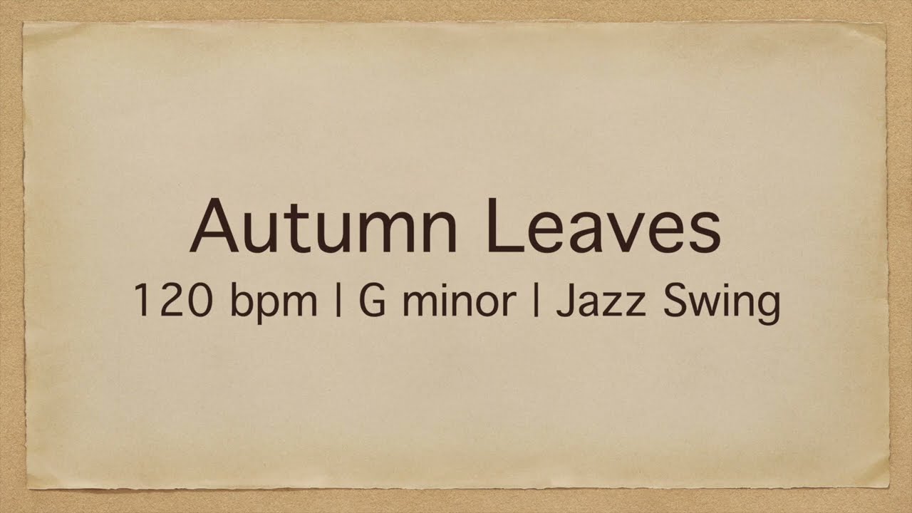 Autumn Leaves | 120 bpm | G minor | Jazz Swing | Play-Along Backing Track