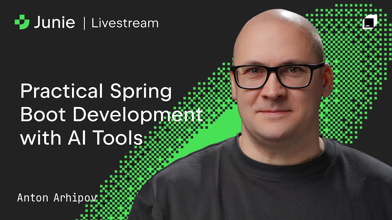 Junie Livestream #11 - Practical Spring Boot Development with AI tools