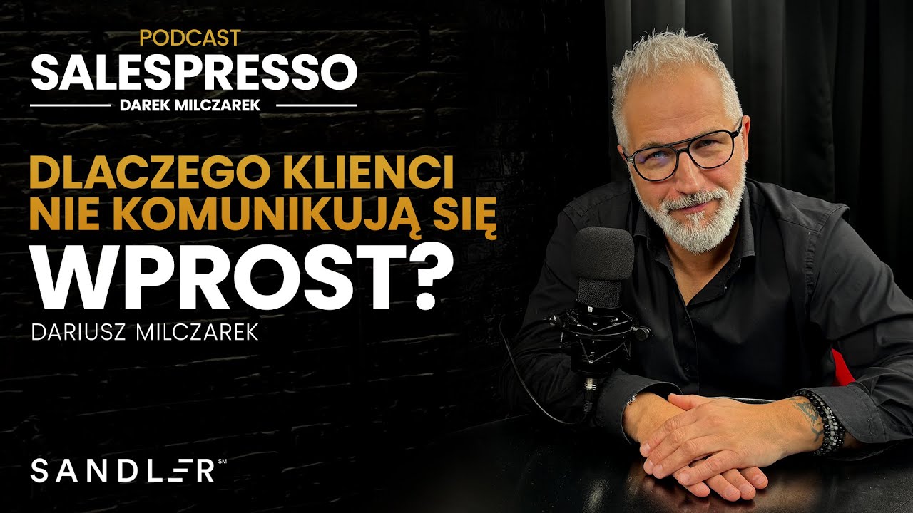 Dlaczego klienci nie komunikują się wprost? | Zasada 37 | Podcast #Salespresso I Sezon IV
