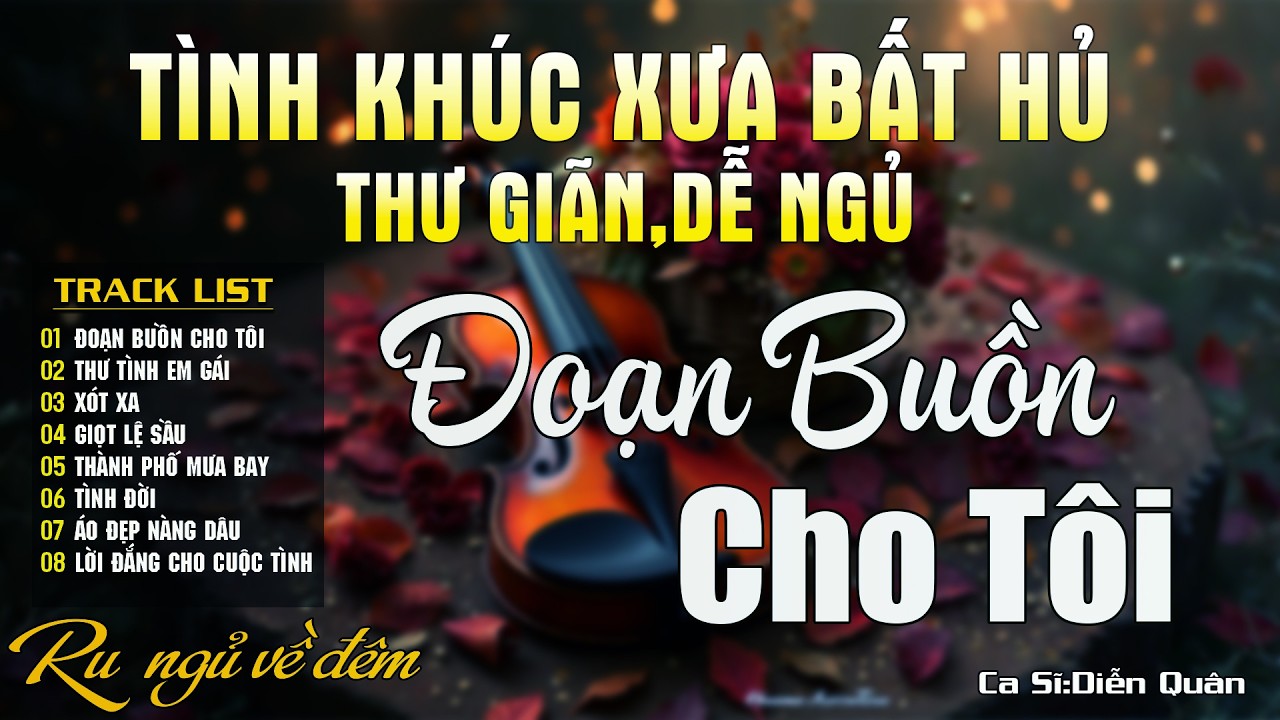 Đoạn Buồn Cho Tôi ➤ Nhạc Tình Ca BOLERO Tuyển Chọn MỚI NHẤT 2026 - Nhạc Tình Ca Hải Ngoại