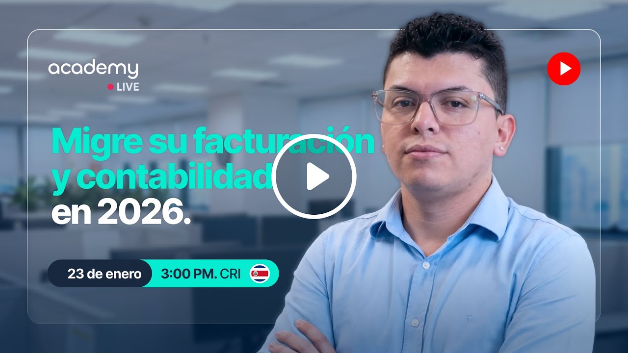 Academy Live - 🇨🇷  Migre su facturación y contabilidad sin perder el control en 2026 - Costa Rica