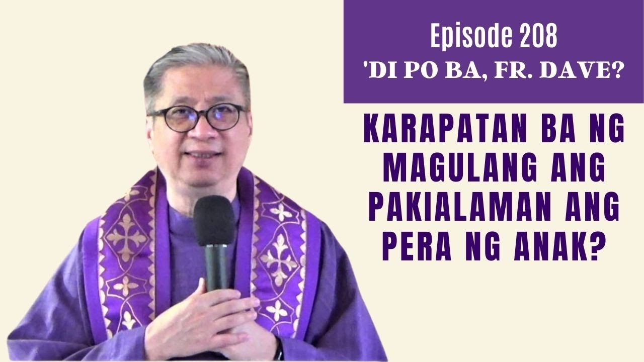 #dipobafrdave (Ep. 212)  - KARAPATAN BA NG MAGULANG ANG PAKIALAMAN ANG PERA NG ANAK?