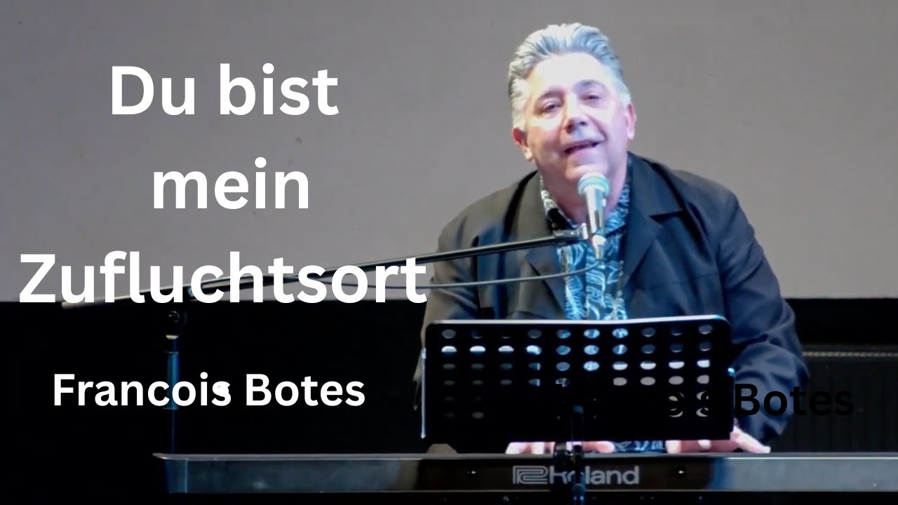Du bist mein Zufluchtsort : Francois Botes #francoisbotes