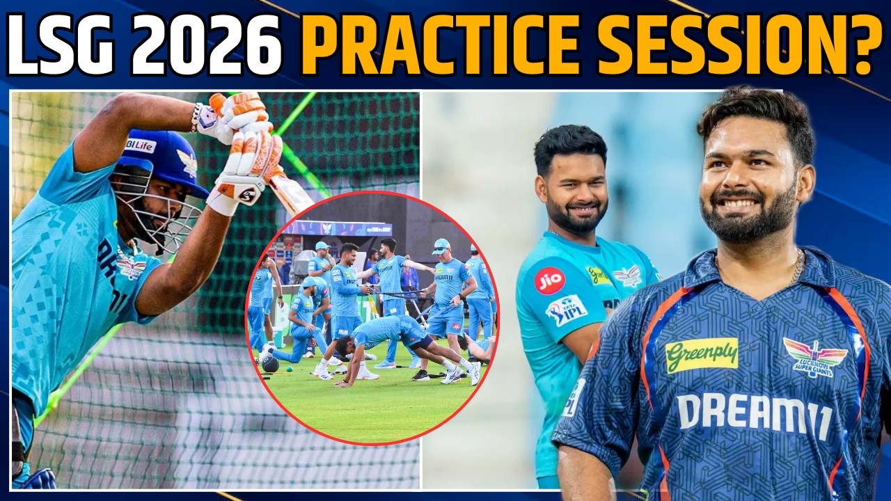 IPL 2026 LSG: LUCKNOW SUPER GIANTS SHOULD START THEIR PRACTICE SESSION, WHEN WILL RISHABH PANT JOIN?