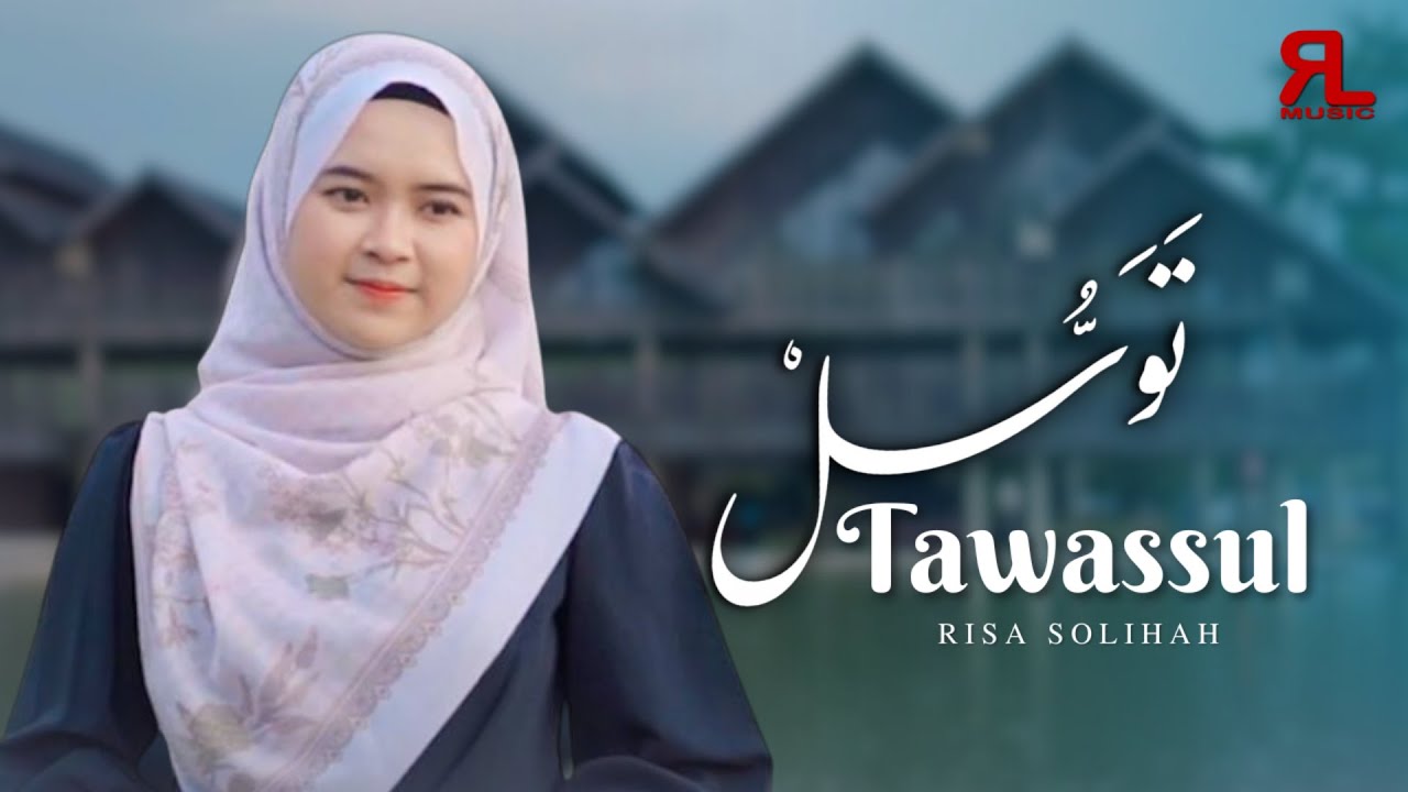 TAWASSUL - RISA SOLIHAH (TERBARU)