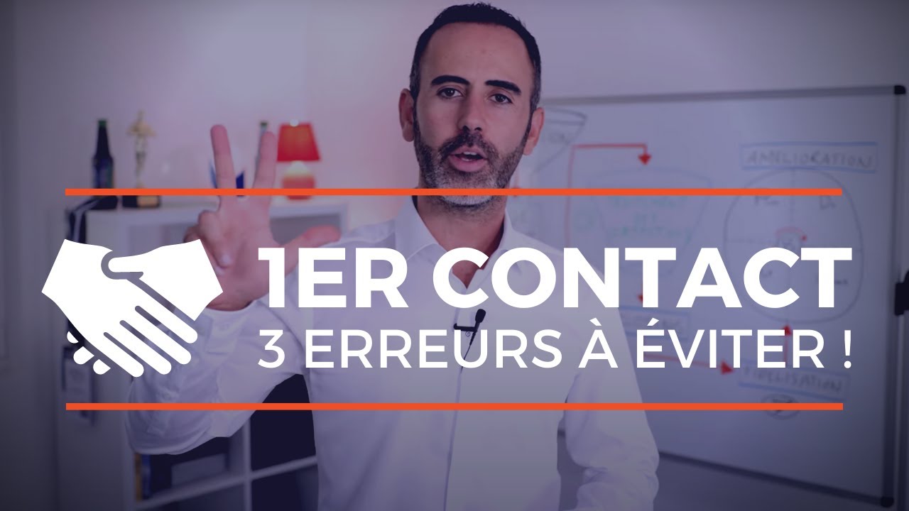 Prise de contact commercial : 3 erreurs à éviter avec un client / prospect