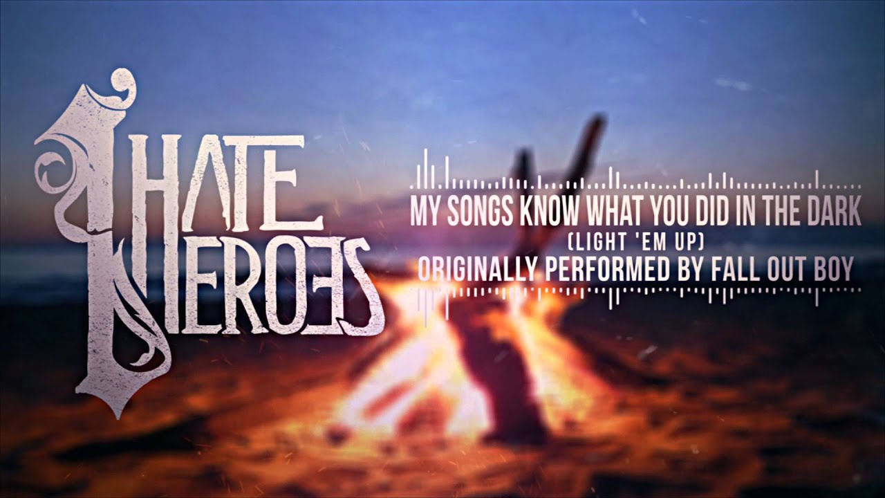 I Hate Heroes - My Songs Know What You Did In The Dark (Light 'Em Up) - Fall Out Boy Cover