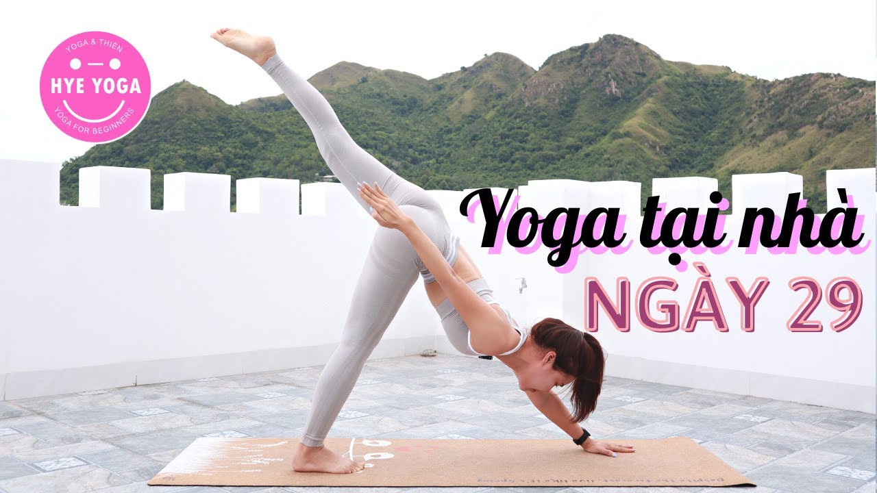 Yoga Tại Nh&agrave; | Ng&agrave;y 29 | Hye Yoga