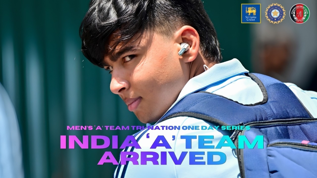 India 'A' Team has arrived in Sri Lanka ahead of the upcoming Tri-Nation Series at RDICS.