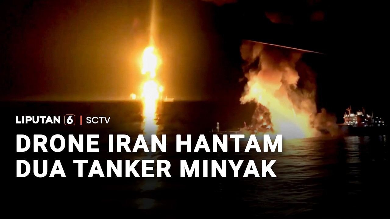 'Drone' Iran Hantam Dua Tanker Minyak yang Diduga Terkait Amerika Serikat | Liputan 6
