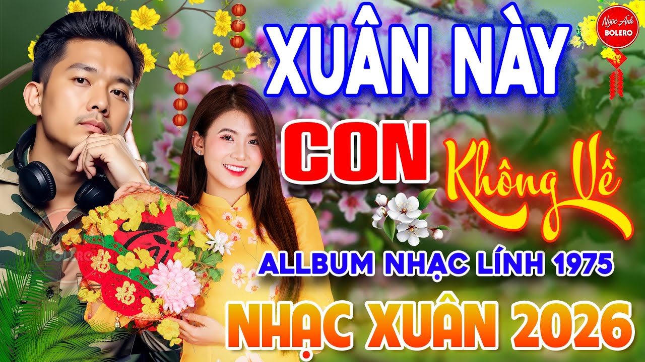 Xuân Này Con Không Về - Cảm Ơn ⭐ LK Nhạc Vàng Xưa Ngọt Ngào Say Đắm Bao Thế Hệ, Toàn Bài Hay Bất Hủ