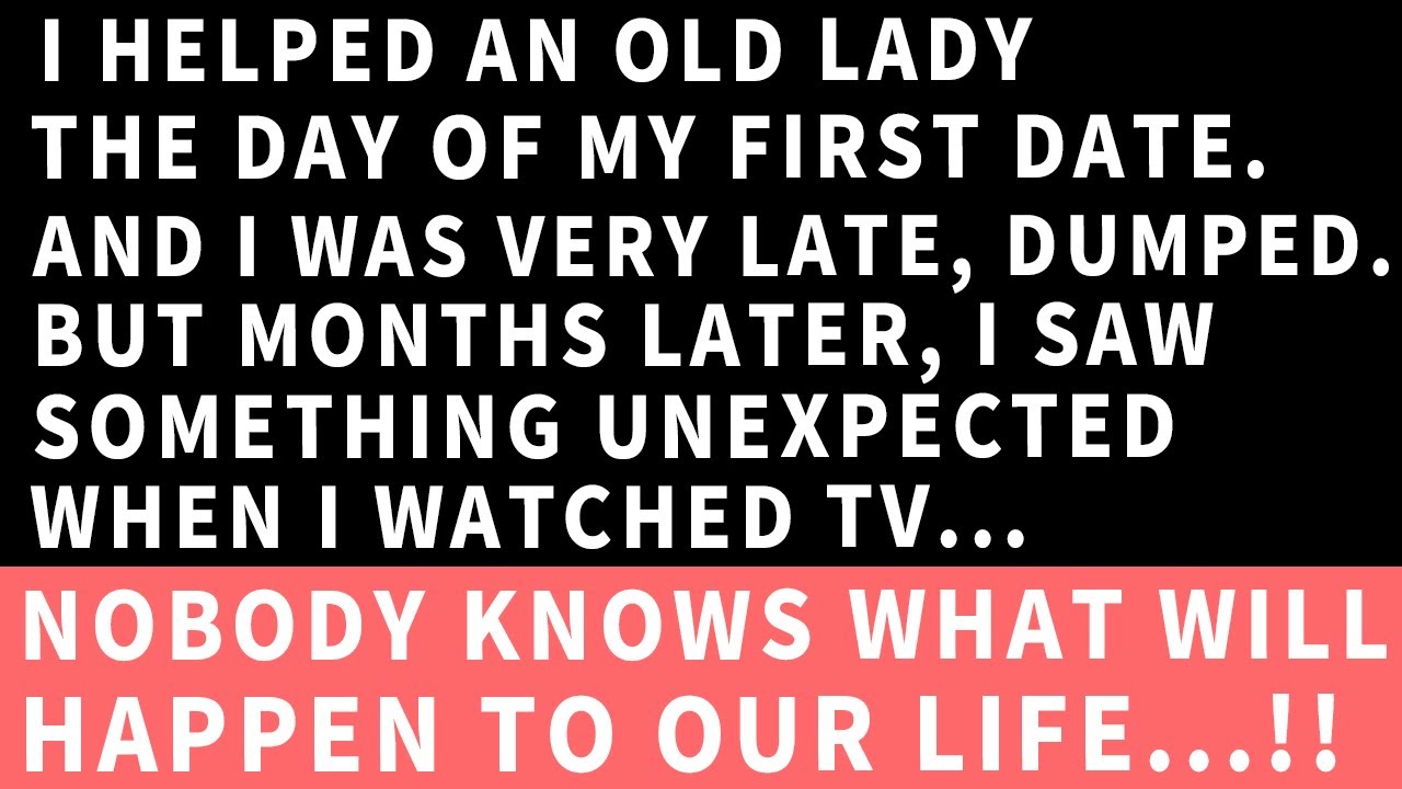 I was very late on the first date, and got dumped. But months later, an unexpected thing happened...