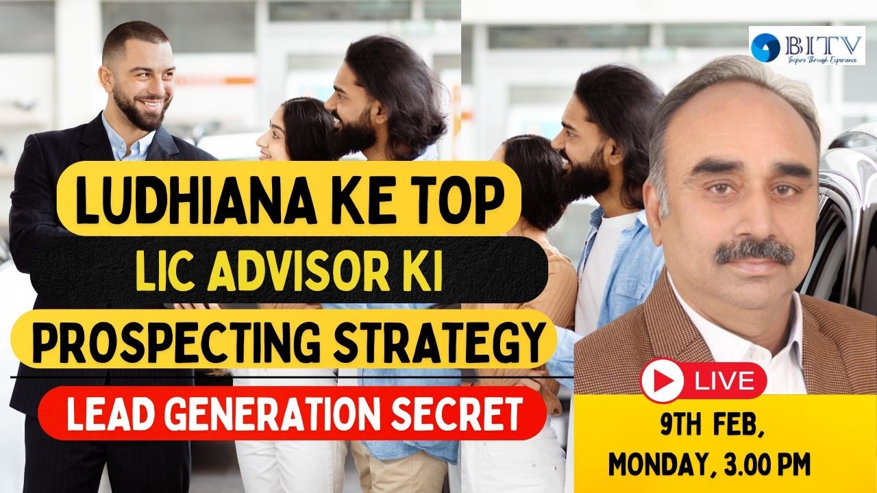 Ludhiana - Punjab   ke top Top LIC advisor ki prospecting strategy |  Harish Arora
