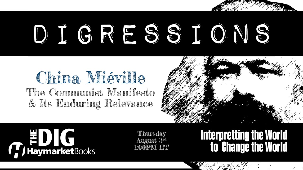 Digressions: China Miéville on The Communist Manifesto