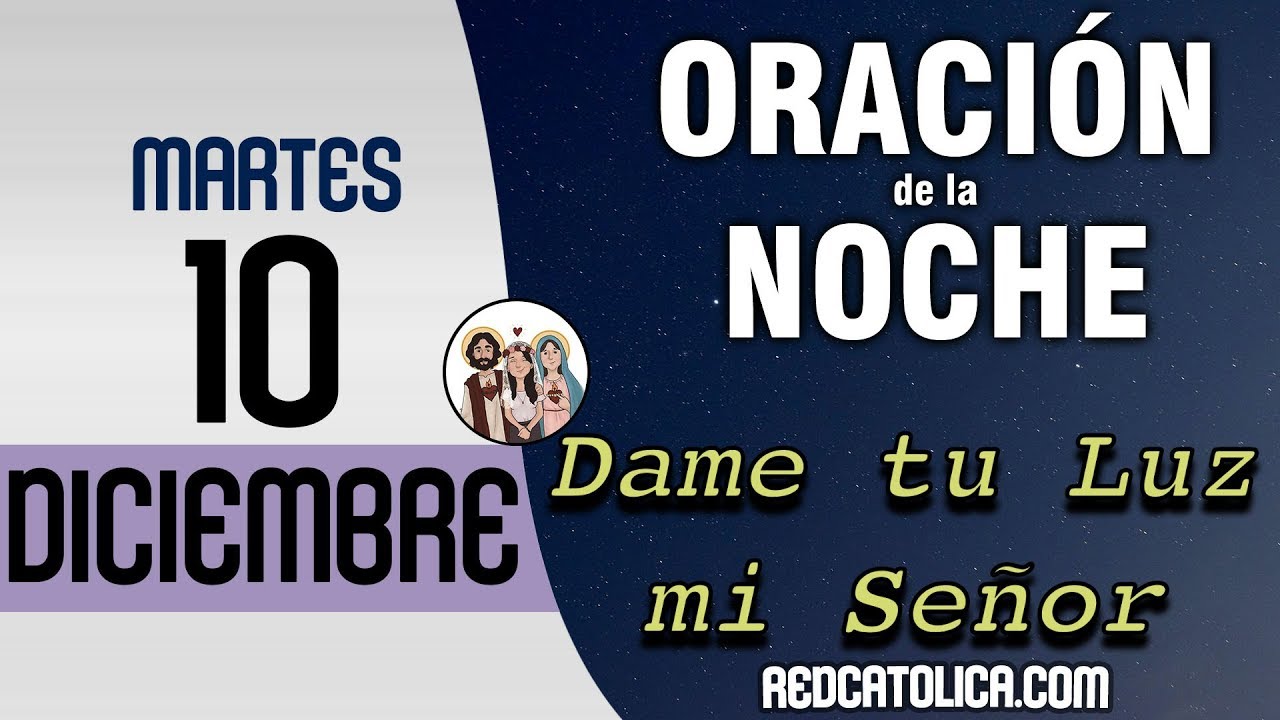 Oracion de la Noche Catolica Martes 10 de Diciembre - Tiempo De Orar