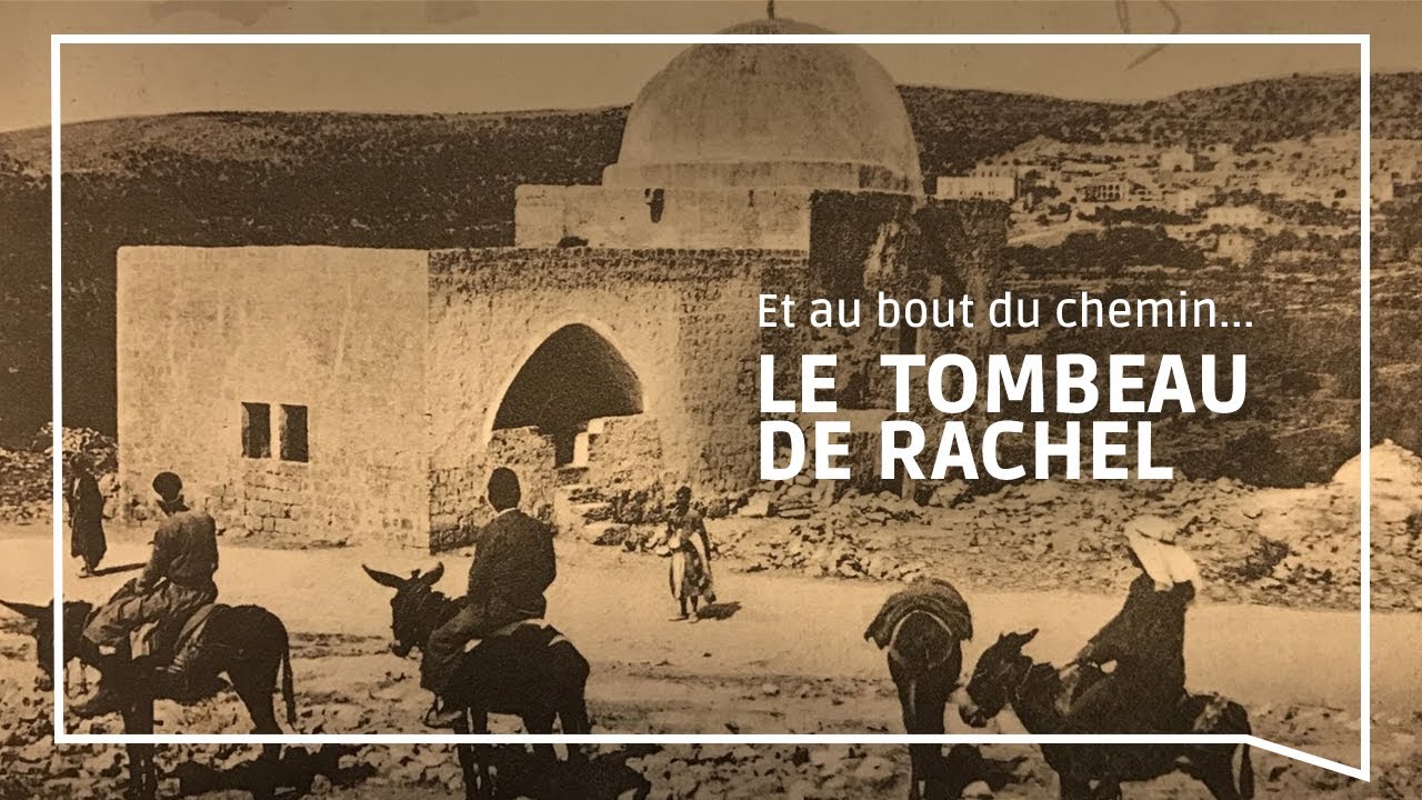 Et au bout du chemin... le  tombeau de Rachel...