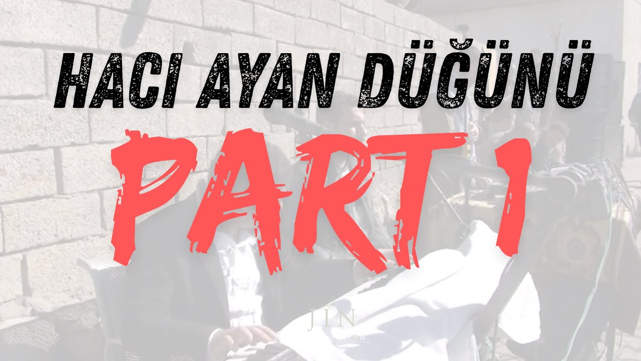 HACI AYAN DÜĞÜNÜ(2014) PART 1