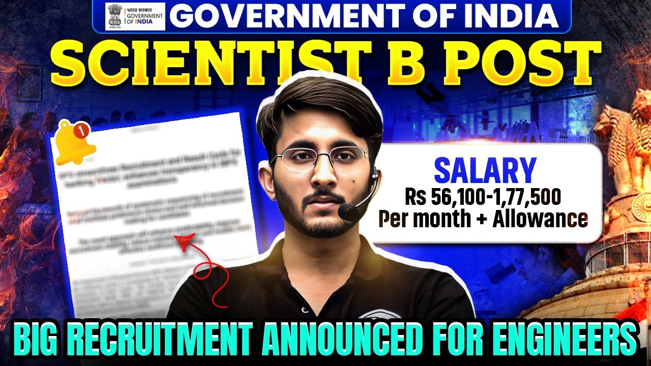 Government Of India | Scientist B Group A | Salary & Allowances | Big Notification Out For Engineers
