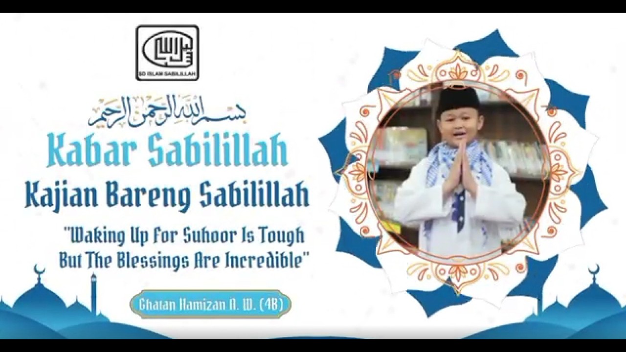 ✨KABAR SABILILLAH~Kajian Bareng Sabilillah~Keutamaan Sahur✨