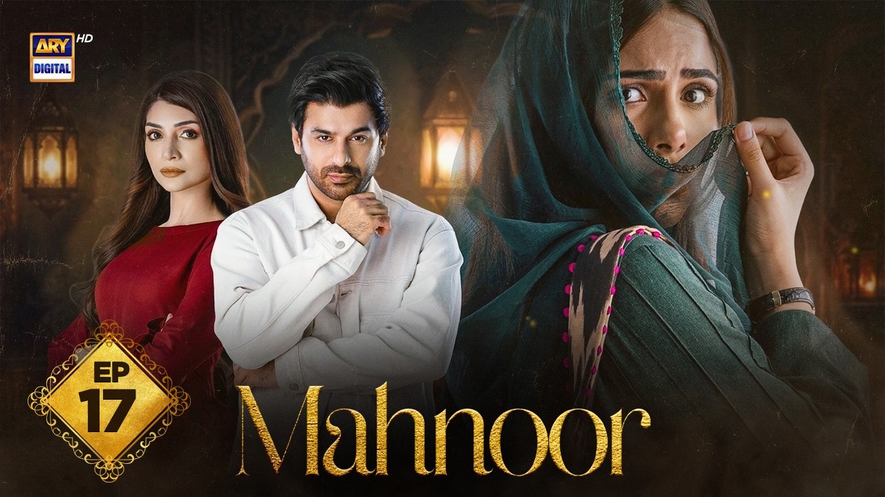 Mahnoor Episode 17 | Humayoun Ashraf | Khadija Saleem | 7 MAY 2026 | ARY Digital Drama