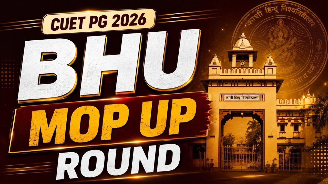 BHU PG Admission 2026 Mop-Up Round | Important Dates, Vacant Seats, Eligibility & Counseling Steps