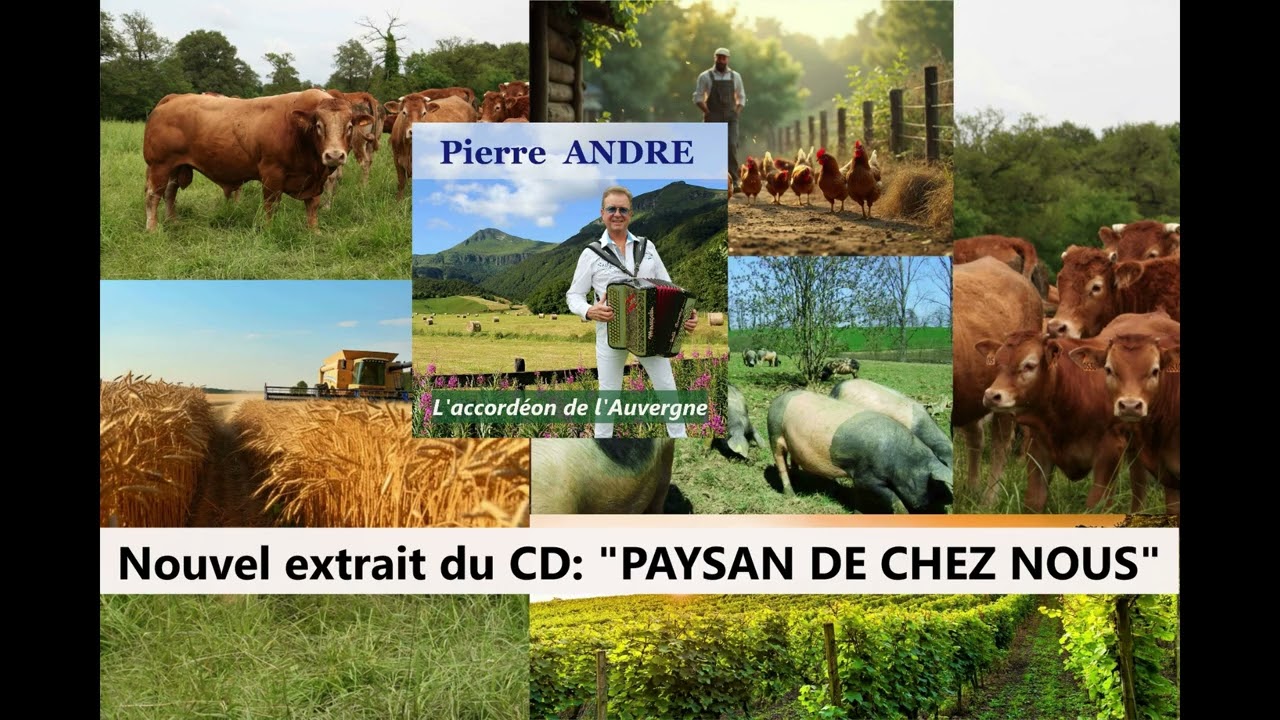 PAYSAN DE CHEZ NOUS extrait - Pierre ANDRE