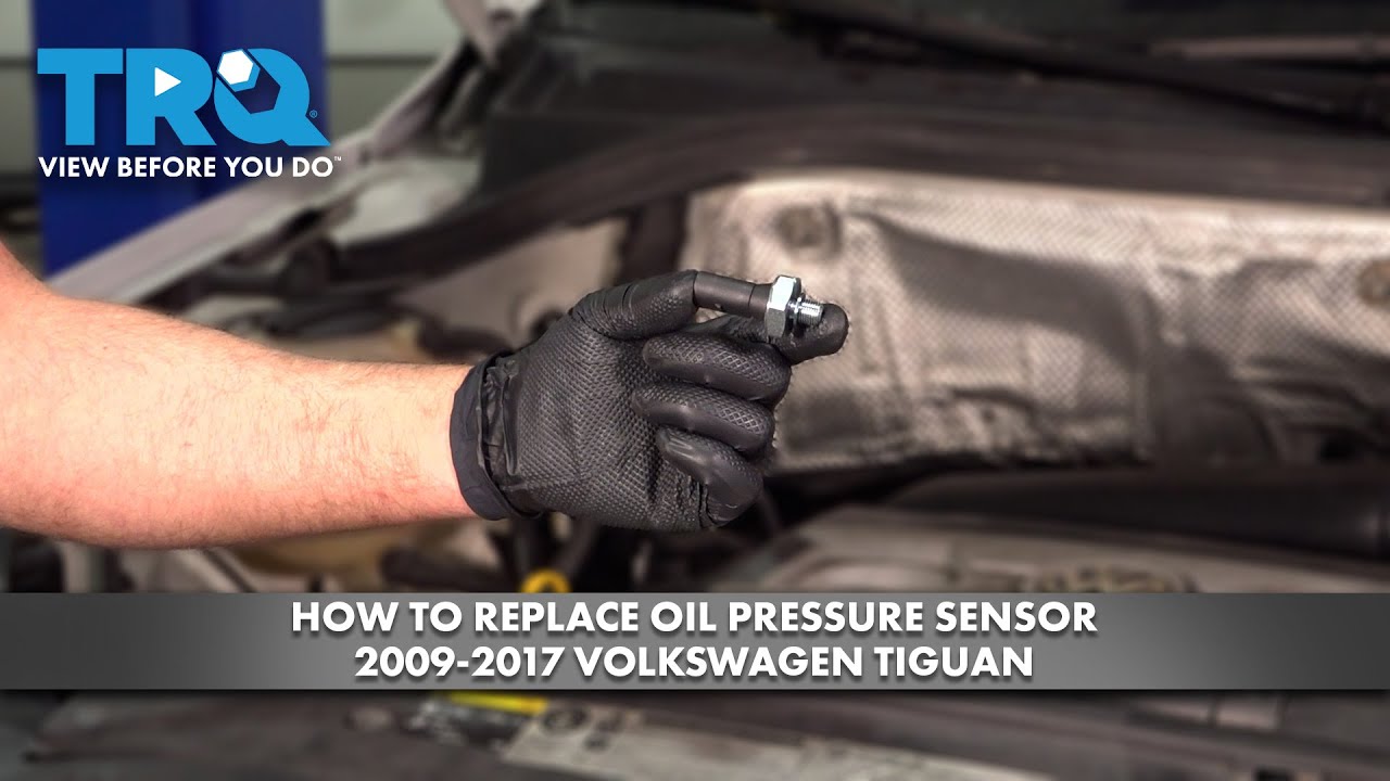 How to Replace Oil Pressure Sensor 2009-2017 Volkswagen Tiguan