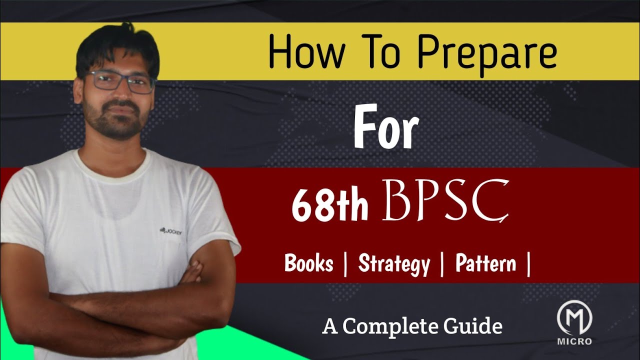 How To Prepare For 68th BPSC || Prelims Strategy | Books, Syllabus, Exam Pattern || Micro Study