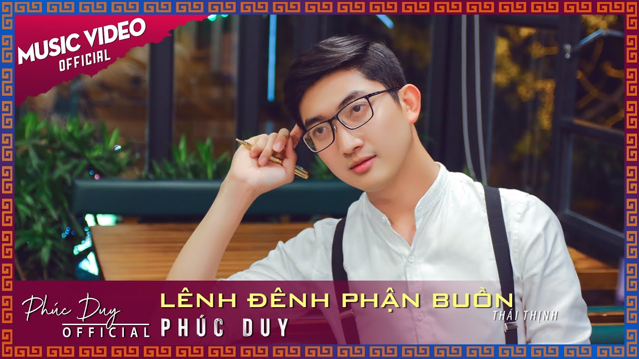 LÊNH ĐÊNH PHẬN BUỒN | PHÚC DUY | OFFICIAL MUSIC VIDEO
