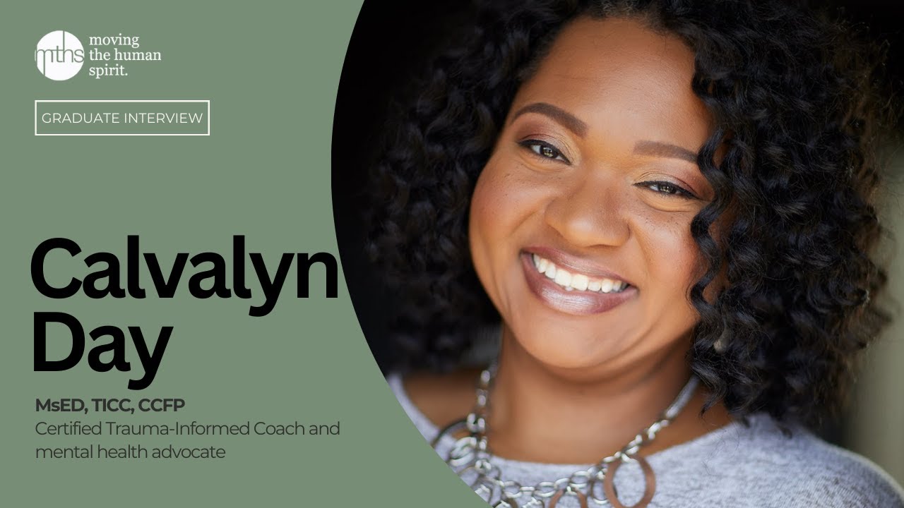 Certified Trauma-Informed Coaching Graduates: Interview with Calvalyn Day