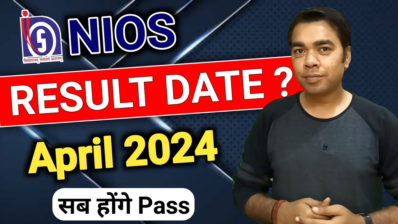 NIOS April 2024 Result Date ?