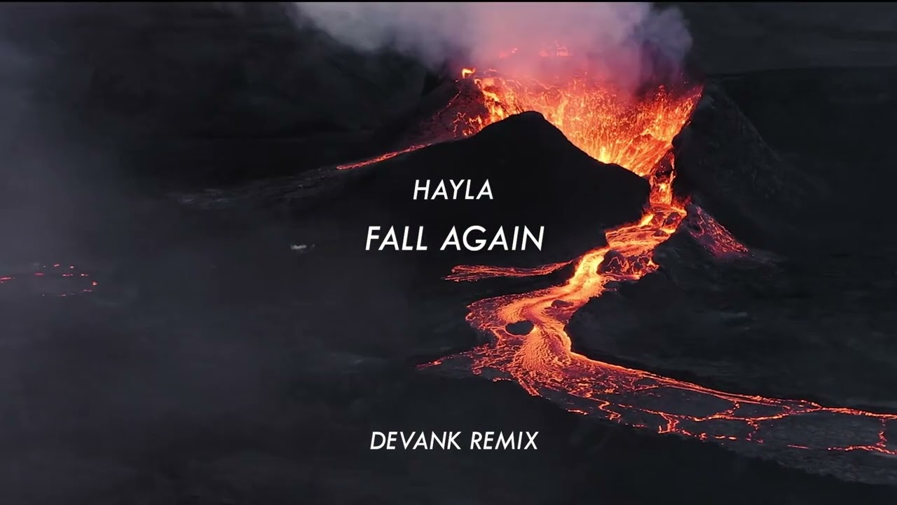 Hayla - Fall Again (DEVANK REMIX)