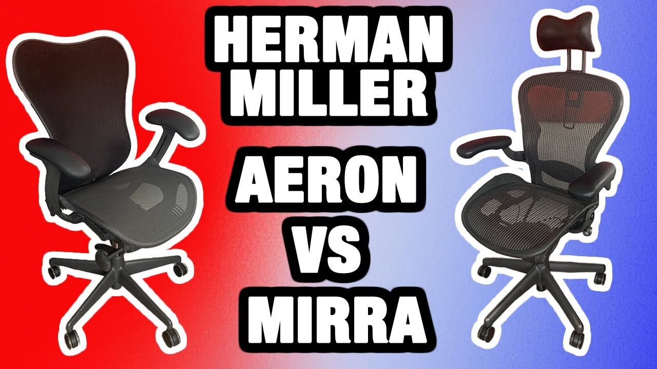 Herman Miller Aeron VS Mirra Chair Comparison/Review