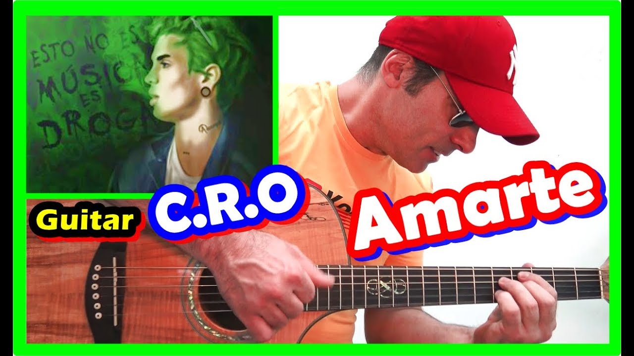 COMO Tocar 🦇 AMARTE de C.R.O ( GUITARRA ) Acordes y Acompañamiento, Tutorial FACIL, paso a paso