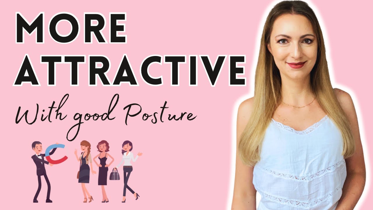 How Your Posture Can Make You More Attractive