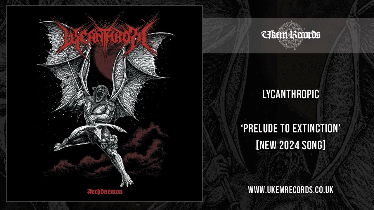 Lycanthropic   Prelude To Extinction [NEW 2024 SONG]
