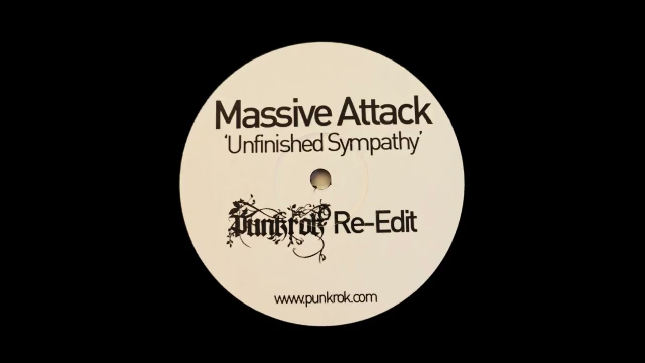 Massive Attack  - Unfinished Sympathy (Punkrok Re-Edit)