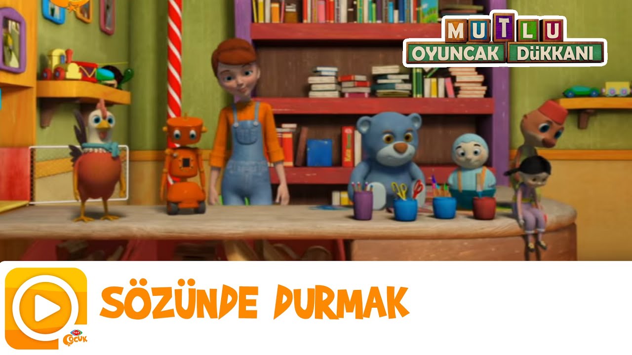Mutlu Oyuncak Dükkanı | Sözünde Durmak