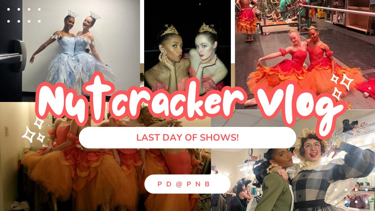 Nutcracker Vlog | Last day of Nutcracker @PNB