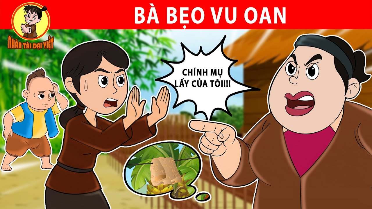 BÀ BẸO VU OAN - Nhân Tài Đại Việt - Phim hoạt hình - Truyện Cổ Tích Việt Nam
