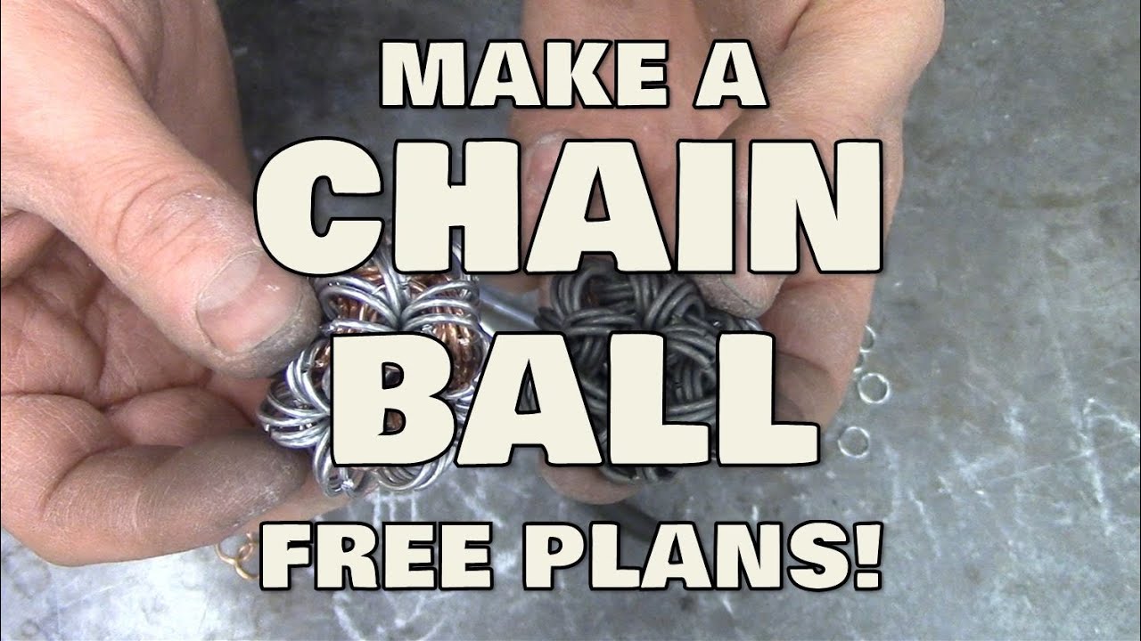 BUILD a Chain Ball - FREE PLANS!!