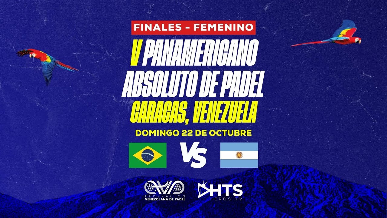4:00PM - 🇧🇷 BRASIL VS ARGENTINA 🇦🇷 - FINAL - FEMENINO - V PANAMERICANO ABSOLUTO DE PÁDEL