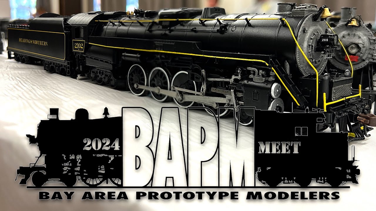 Bay Area Prototype Modelers Meet BAPM 2024 RPM