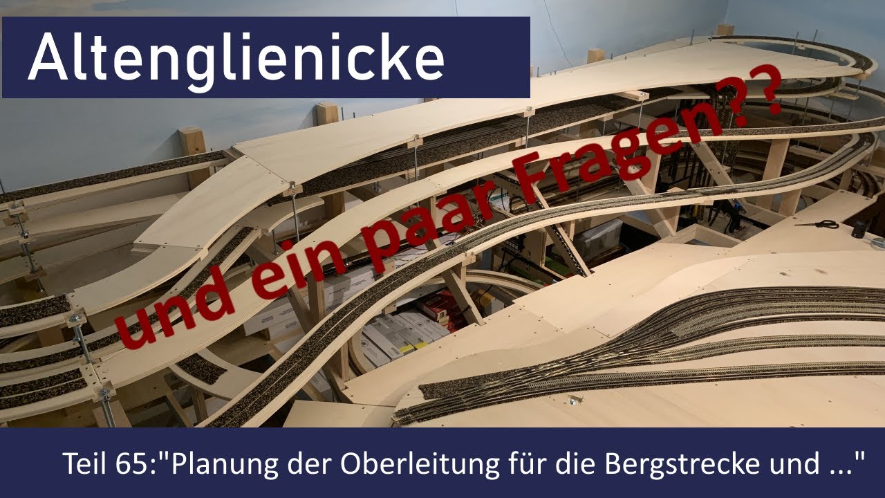 Spur N Teil 65: Planung der Oberleitung für die Bergstrecke und ein paar Fragen