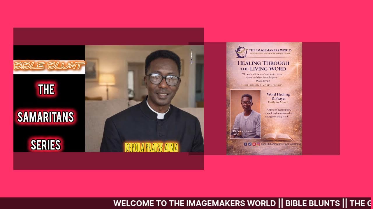 BIBLE BLUNTS || THE GOOD SAMARITHANS SERIES 1 || PROPHET DEBOLA PRAISE AINA
