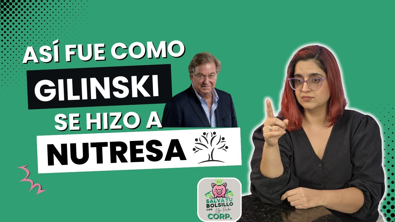 ¿Cómo Nutresa se compró a sí misma? La jugada maestra de Gilinski que nadie vio venir