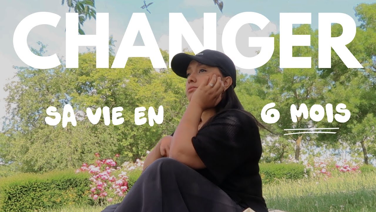 MA MÉTHODE POUR CHANGER SA VIE EN 6 MOIS (+Template Notion gratuit!)