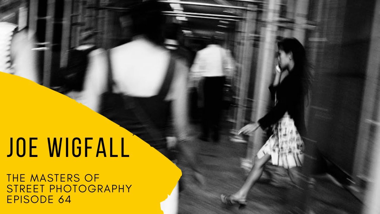 Alex Coghe presents: THE MASTERS OF STREET PHOTOGRAPHY EPISODE 64 JOE WIGFALL (JOE WIG)