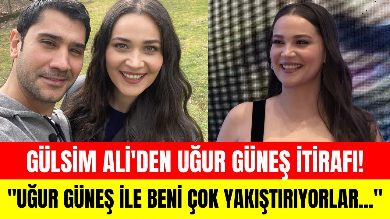 Alsancak'ın Nadia'sı Gülsim Ali'den Uğur Güneş itirafı! 